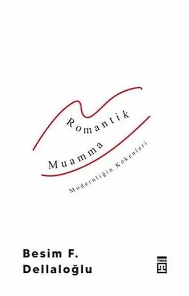 romantik-muamma-modernligin-kokenleri