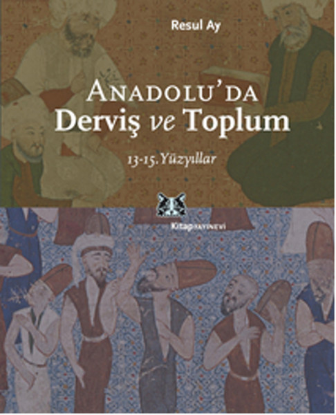 anadolu-da-dervis-ve-toplum-13-15-yuzyillar