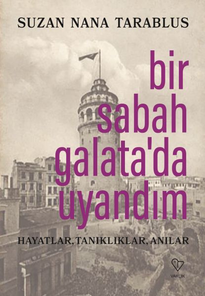 bir-sabah-galata-da-uyandim-hayatlar-tanikliklar-anilar