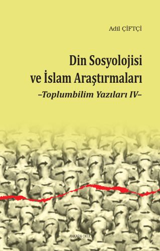 din-sosyolojisi-ve-islami-modernizm-toplumbilim-yazilari-iv