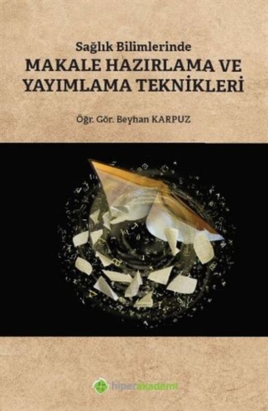 saglik-bilimlerinde-makale-hazirlama-ve-yayimlama-teknikleri