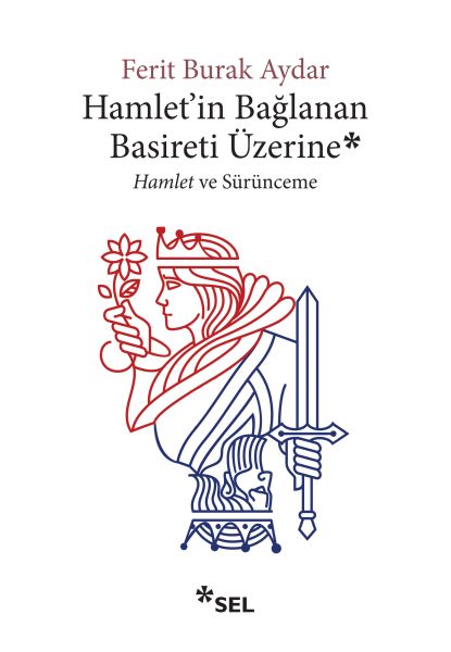 hamlet-in-baglanan-basireti-uzerine-hamlet-ve-surunmece