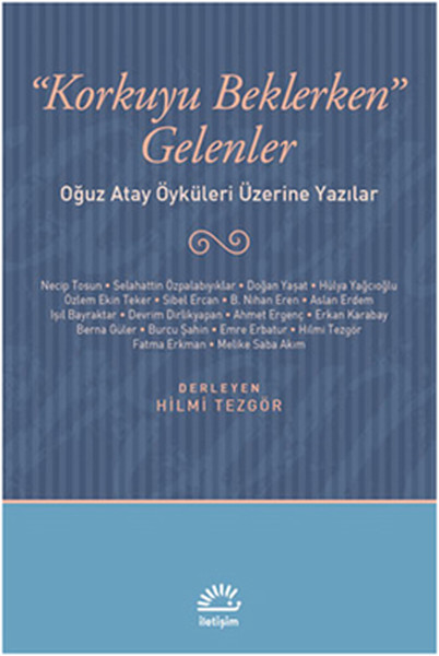 korkuyu-beklerken-gelenler-oguz-atay-oykuleri-uzerine-yazilar