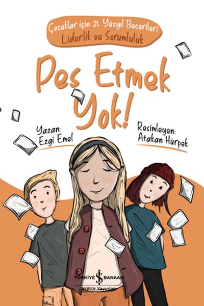 pes-etmek-yok-cocuklar-icin-21-yuzyil-becerileri-liderlik-ve-sorumluluk