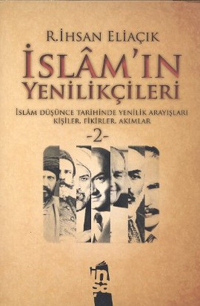 islam-in-yenilikcileri-2-islam-dusunce-tarihinde-yenilik-arayislari-kisiler-fikirler-akimlar