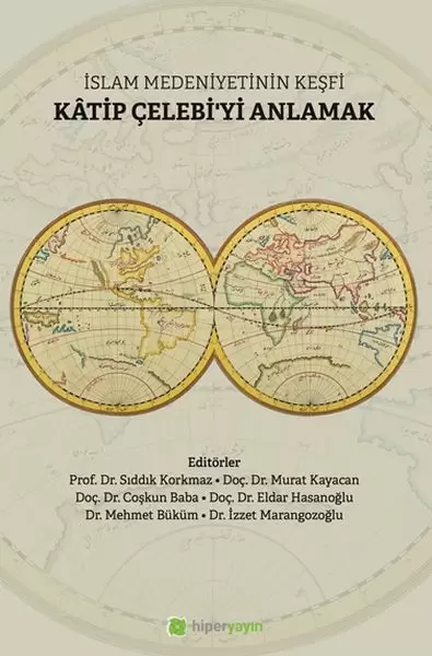 islam-medeniyetinin-kesfi-katip-celebi-yi-anlamak
