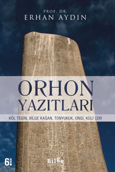 orhon-yazitlari-kol-tegin-bilge-kagan-tonyukuk-ongi-kuli-cor