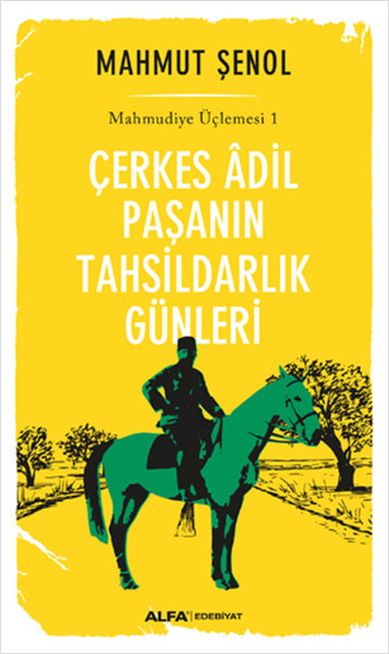 cerkes-adil-pasanin-tahsildarlik-gunleri-mahmudiye-uclemesi-1