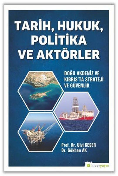 tarih-hukuk-politika-ve-aktorler-dogu-akdeniz-ve-kibris-ta-strateji-ve-guvenlik