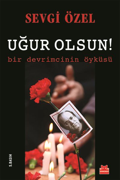 ugur-olsun-bir-devrimcinin-oykusu