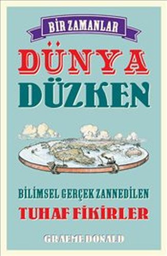 bir-zamanlar-dunya-duzken