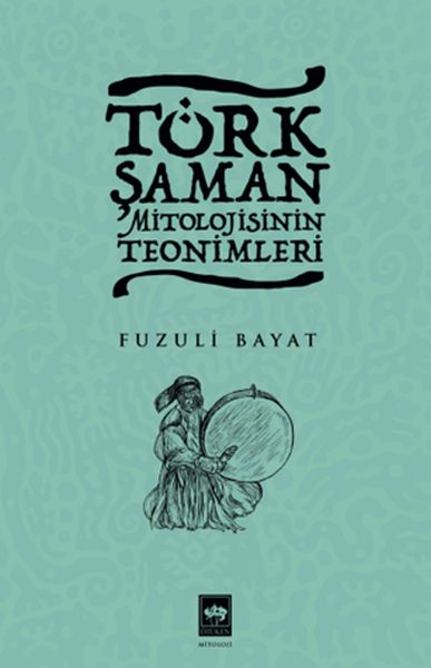 turk-saman-mitolojisinin-teonimleri