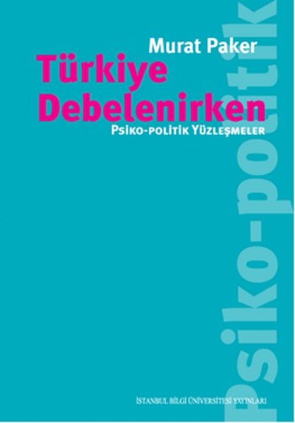 turkiye-debelenirken-psiko-politik-yuzlesmeler