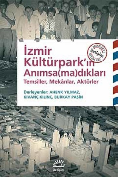 izmir-kulturpark-in-animsamadiklari-temsiller-mekanlar-aktorler