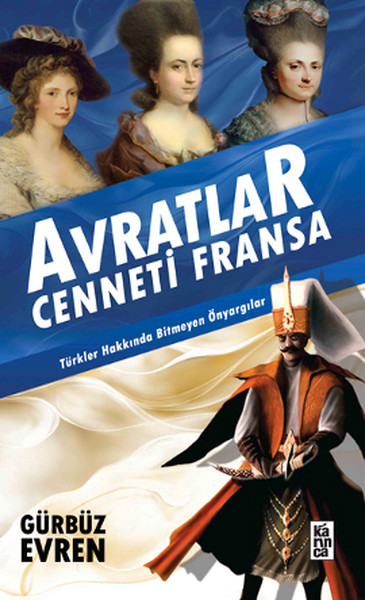 avratlar-cenneti-fransa-turkler-hakkinda-bitmeyen-onyargilar