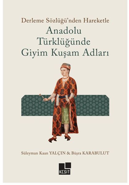 anadolu-turklugunde-giyim-kusam-adlari