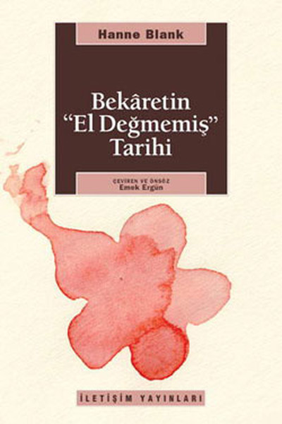 bekaretin-el-degmemis-tarihi