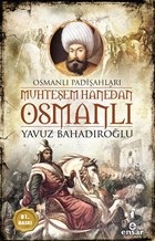 muhtesem-hanedan-osmanli-osmanli-padisahlari