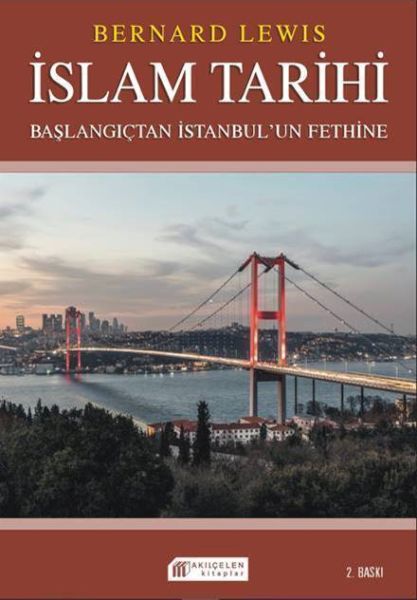 islam-tarihi-baslangictan-istanbul-un-fethine-politika-ve-savaslar