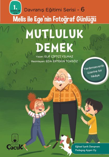 davranis-egitimi-serisi-6-melis-ile-ege-nin-fotograf-gunlugu-mutluluk-demek