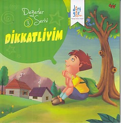 degerler-serisi-3-dikkatliyim