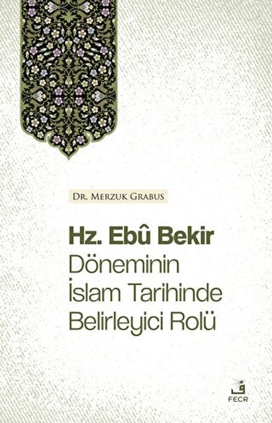 hz-ebu-bekir-doneminin-islam-tarihinde-belirleyici-rolu