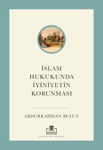 islam-hukukunda-iyiniyetin-korunmasi