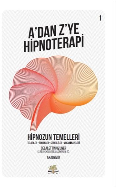 hipnozun-temelleri-a-dan-z-ye-hipnoterapi-1-kitap