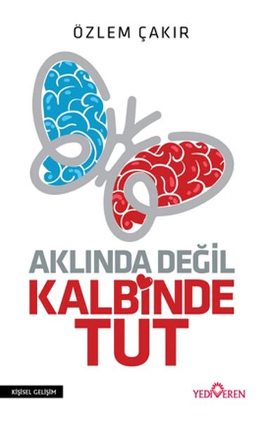 aklinda-degil-kalbinde-tut