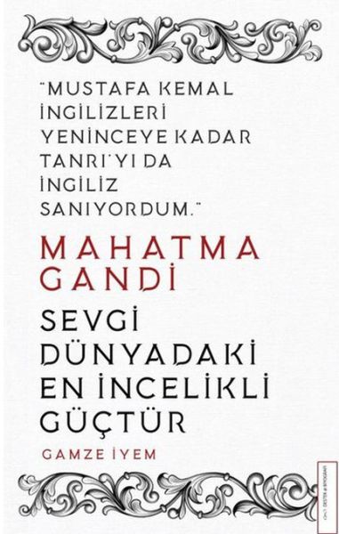 mahatma-gandi-sevgi-dunyadaki-en-incelikli-guctur