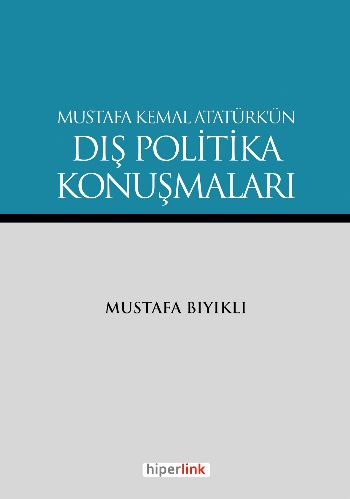 mustafa-kemal-ataturk-un-dis-politika-konusmalari