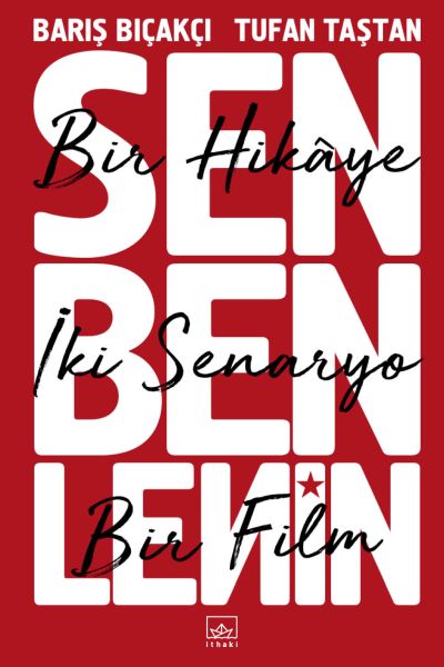 sen-ben-lenin-bir-hikaye-iki-senaryo-bir-film-228151