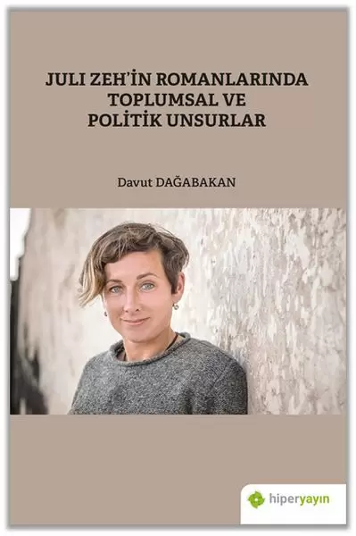 juli-zeh-in-romanlarinda-toplumsal-ve-politik-unsurlar-218072