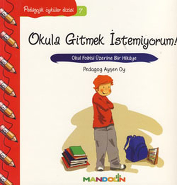 pedagojik-oykuler-7-okula-gitmek-istemiyorum