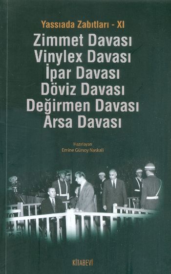 yassiada-zabitlari-xi-zimmet-davasi-vinylex-davasi-ipar-davasi-doviz-davasi-degirmen-da