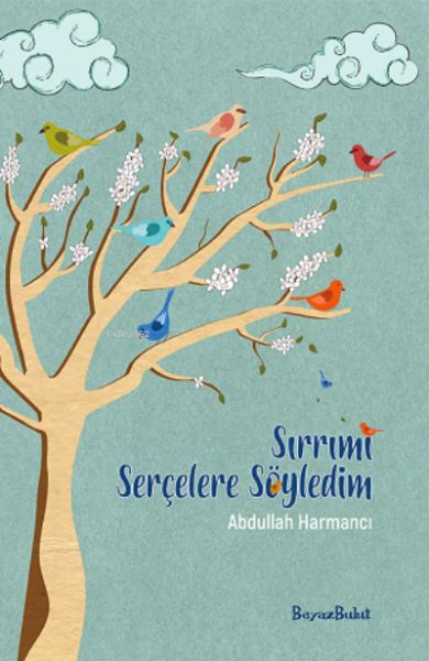 sirrimi-sercelere-soyledim