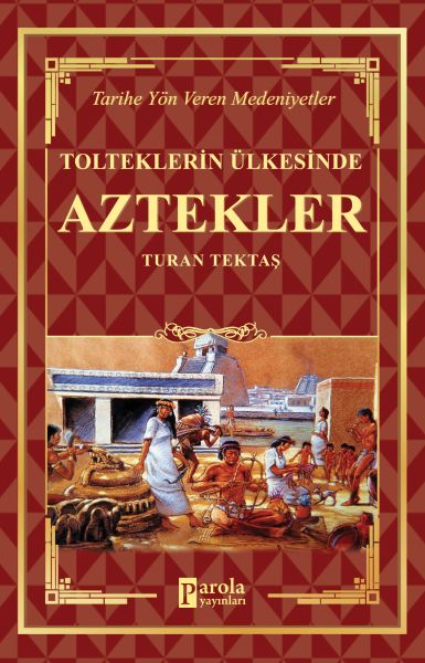 aztekler-tolteklerin-ulkesinde