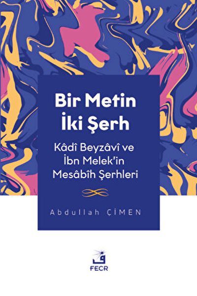 bir-metin-iki-serh-kadi-beyzavi-ve-ibn-melek-in-mesabih-serhleri