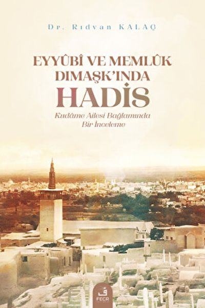 eyyubi-ve-memluk-dimask-inda-hadis