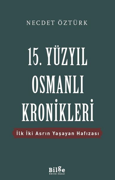 15-yuzyil-osmanli-kronikleri-ilk-iki-asrin-yasayan-hafizasi