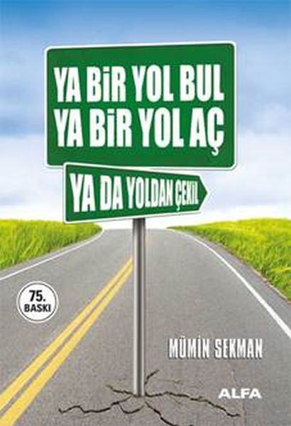 ya-bir-yol-bul-ya-bir-yol-ac-ya-da-yoldan-cekil