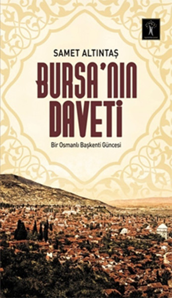 bursa-nin-daveti-bir-osmanli-baskenti-guncesi