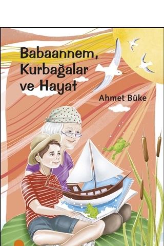 babaannem-kurbagalar-ve-hayat