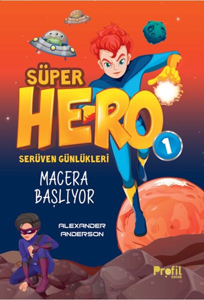 seruven-gunlukleri-1-super-hero-macera-basliyor