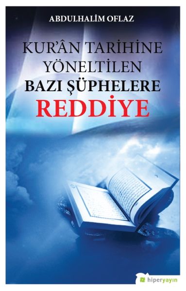 kur-an-tarihine-yoneltilen-bazi-suphelere-reddiye