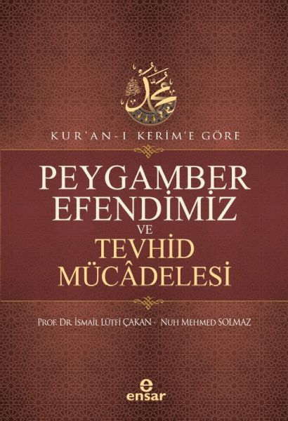 kur-an-i-kerim-e-gore-peygamber-efendimiz-ve-tevhid-mucadelesi-226262