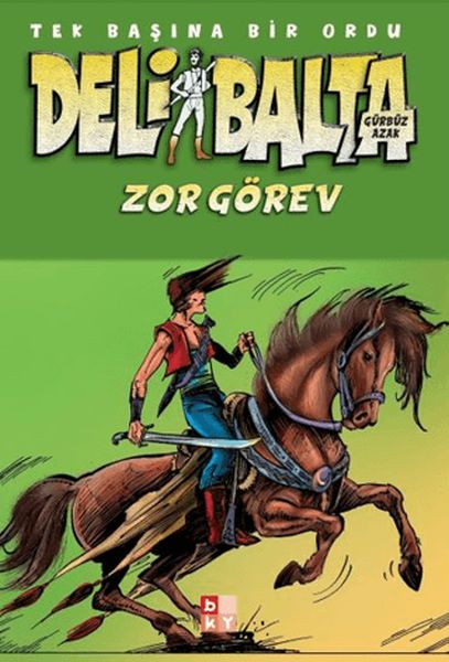 deli-balta-zor-gorev