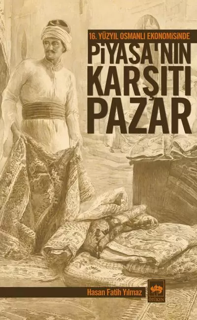 16-yuzyil-osmanli-ekonomisinde-piyasanin-karsiti-pazar