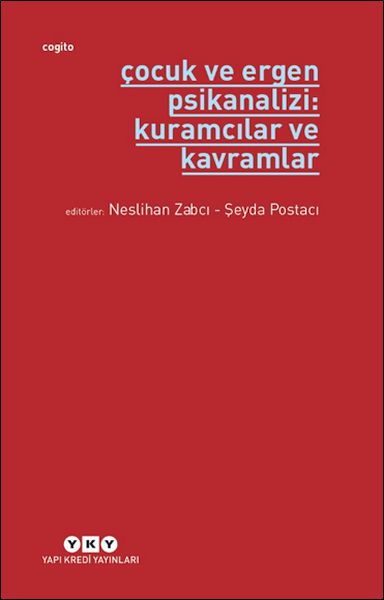 cocuk-ve-ergen-psikanalizi-kuramcilar-ve-kavramlar