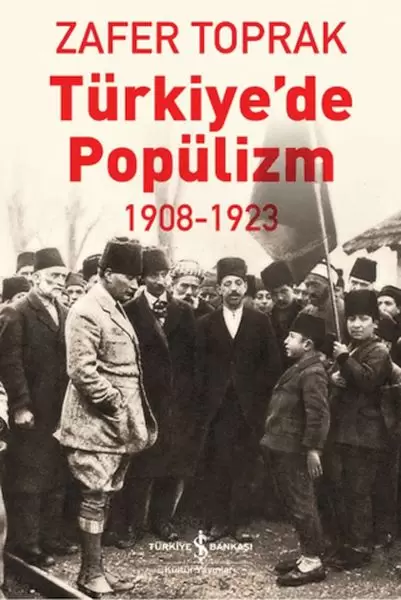 turkiye-de-populizm-1908-1923